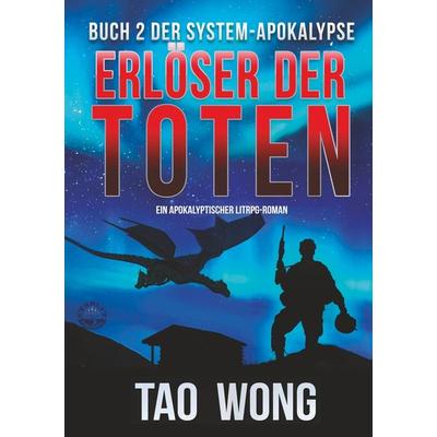 Erlöser der Toten, Taschenbuch von Tao Wong, Tolino media, 978-3-7546-7468-0