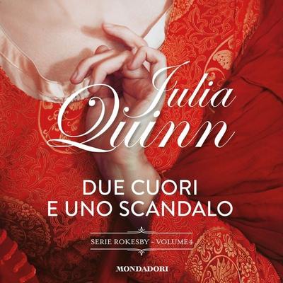 Due cuori e uno scandalo - Julia Quinn, Audio, 9788852163135
