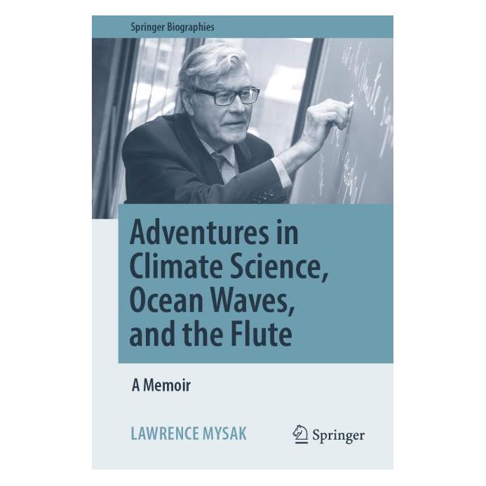 Springer Adventures in Climate Science, Ocean Waves, and the Flute (Englisch, Hardcover, Lawrence Mysak) (67912100)