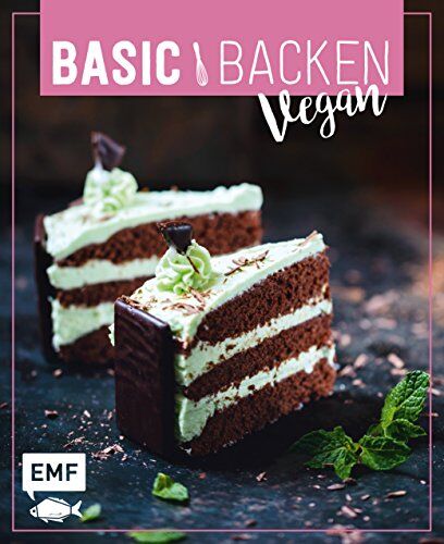 Basic Backen – Vegan: Grundlagen & Rezepte für Blechkuchen, Tartes und Torten - Preis vom 12.10.2026 11:37:12 h