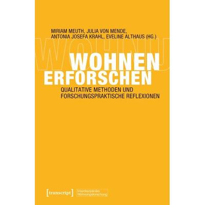 Wohnen erforschen, Taschenbuch von , Transcript, 978-3-8376-7464-4