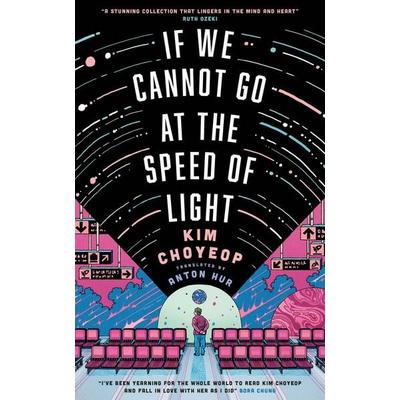 If We Cannot Go at the Speed of Light, Taschenbuch von Kim Choyeop, Quercus Publishing Plc, 978-1-5294-4761-3