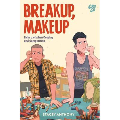 Breakup, Makeup - Liebe zwischen Cosplay und Competition, Taschenbuch von Stacey Anthony, Crocu, 978-3-9874314-1-8