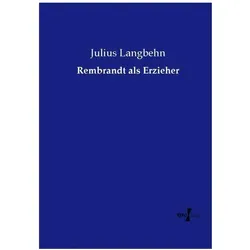 Rembrandt als Erzieher, Fachbücher von Julius Langbehn