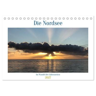 Die Nordsee - Im Wandel der Jahreszeiten (Tischkalender 2027 DIN A5 quer), CALVENDO Monatskalender