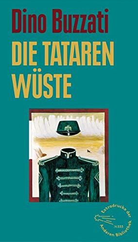 Dino Buzzati - Die Tatarenwüste (Die Andere Bibliothek, Band 333) - Preis vom 02.10.2026 23:42:20 h