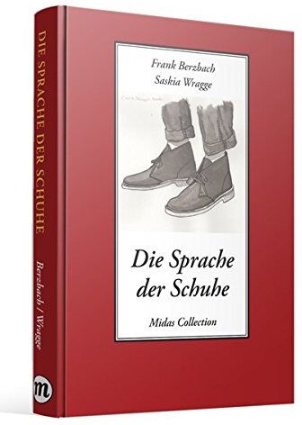 Frank Berzbach - Die Sprache der Schuhe: Eine kleine Philosophie des Schuhwerks - Preis vom 13.10.2026 11:25:28 h