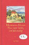 Hermann Hesse - Nur wer liebt, ist lebendig - Preis vom 09.10.2026 07:28:09 h