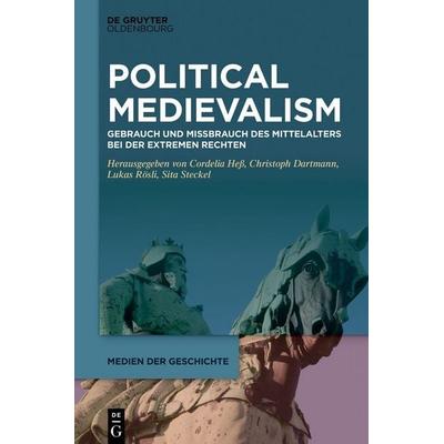 Political Medievalism, Gebundene Ausgabe von , De Gruyter Oldenbourg, 978-3-11-223653-6