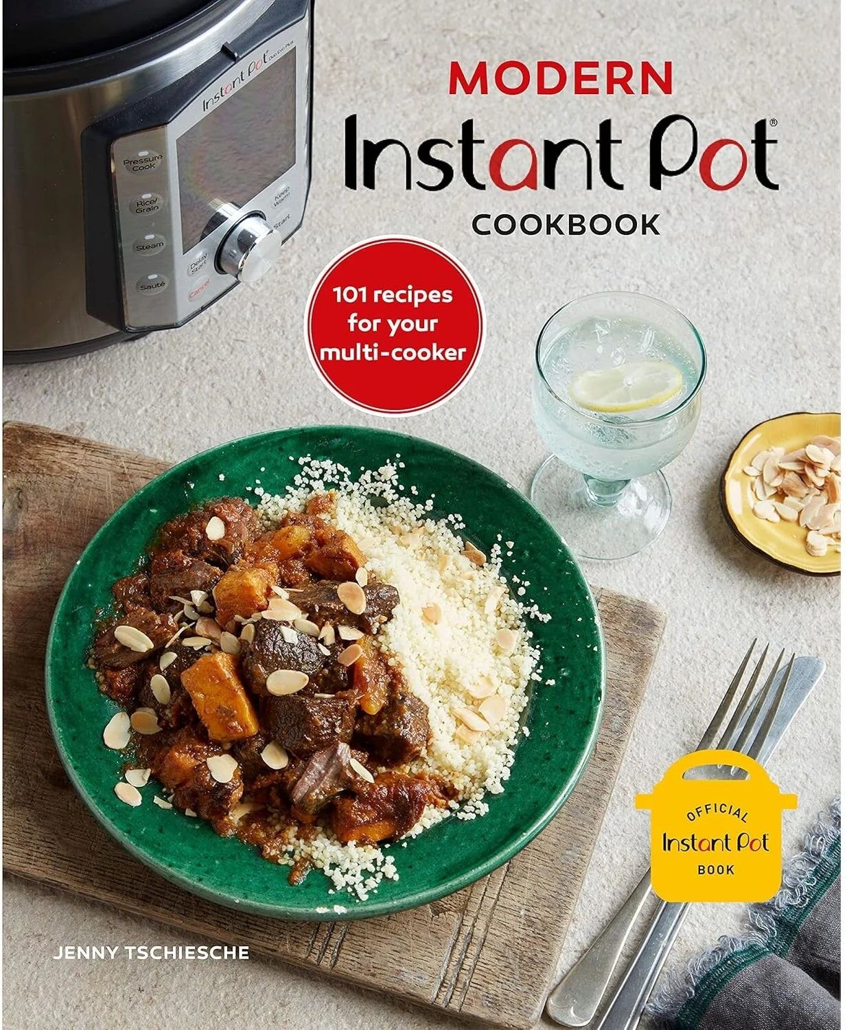 Ryland Peters & Small Modern Instant Pot Cookbook by Jenny Tschiesche - 101 Recipes for Your Multi-Cooker - Hardback - Non Fiction Cookery