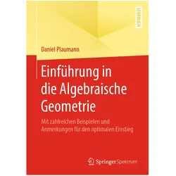 Einführung in die Algebraische Geometrie, Fachbücher von Daniel Plaumann