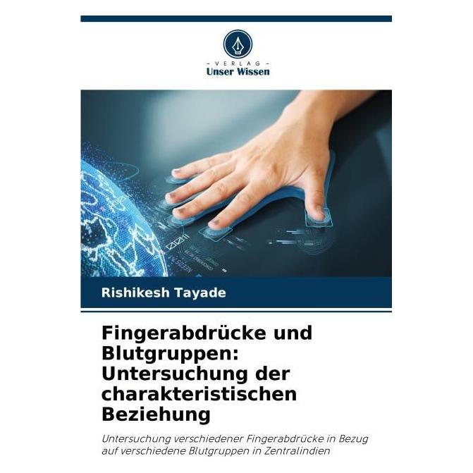 Umbreit Fingerabdrücke und Blutgruppen: Untersuchung der charakteristischen Beziehung (Deutsch, Softcover, Rishikesh Tayade) (69131196)
