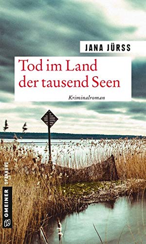 Jana Jürß - Tod im Land der tausend Seen: Kriminalroman (Kriminalromane im GMEINER-Verlag) - Preis vom 16.10.2026 11:41:07 h