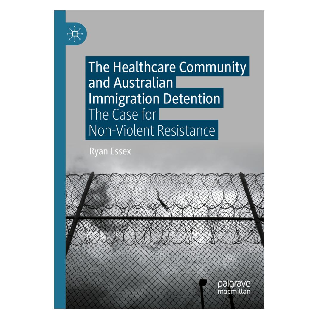 Springer The Healthcare Community and Australian Immigration Detention (Englisch, Softcover, Ryan Essex) (56214379)