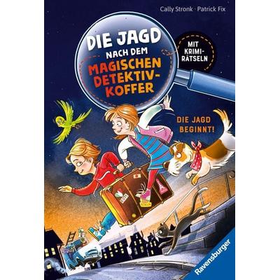 Die Jagd nach dem magischen Detektivkoffer, Band 1: Die Jagd beginnt!, Gebundene Ausgabe von Cally Stronk, Ravensburger Verlag GmbH