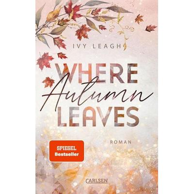 Where Autumn Leaves (Festival-Serie 4), Taschenbuch von Ivy Leagh, Carlsen