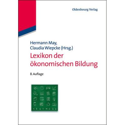 Lexikon der ökonomischen Bildung, Gebundene Ausgabe von , De Gruyter Oldenbourg, 978-3-486-70541-6