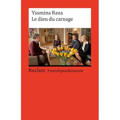 Le dieu du carnage, Taschenbuch von Yasmina Reza, Reclam, Philipp