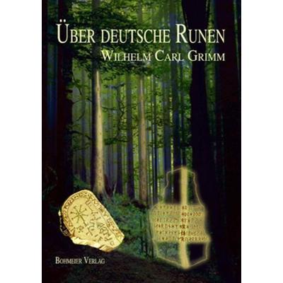 Über deutsche Runen, Taschenbuch von W. C. Grimm, Bohmeier, J, 978-3-89094-608-5