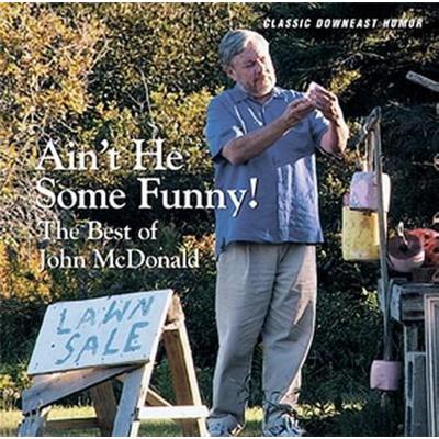 Ain't He Some Funny: The Best of John McDonald - John McDonald, CD, 9781934031025