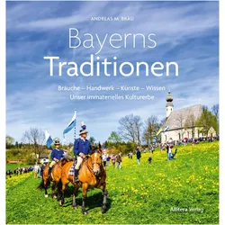 Bayerns Traditionen, Fachbücher von Andreas M. Bräu