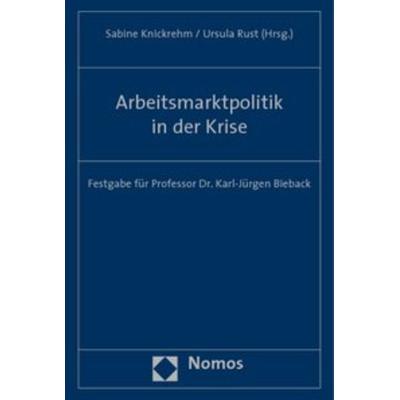 Arbeitsmarktpolitik in der Krise, Taschenbuch von Marlis Bredehorst,Wolfgang Eicher,Dagmar Felix,Christine Fuchsloch,Alexander Gagel, Nomos,