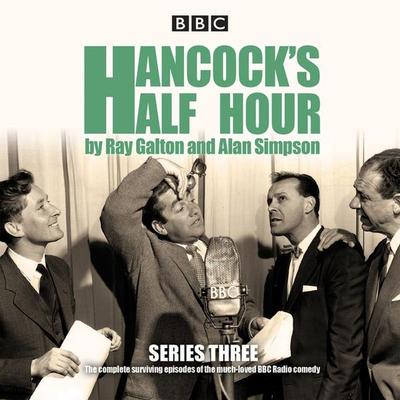 Hancock's Half Hour: Series 3: Ten Episodes of the Classic BBC Radio Comedy Series - Ray Galton,David Simpson, CD, 9781785290503