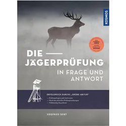 Die Jägerprüfung in Frage und Antwort, Ratgeber von Siegfried Seibt