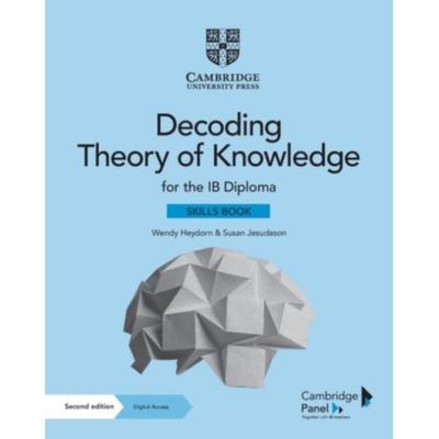 Decoding Theory of Knowledge for the Ib Diploma Skills Book with Digital Access (2 Years), Taschenbuch von Wendy Heydorn,Susan Jesudason, Cambridge