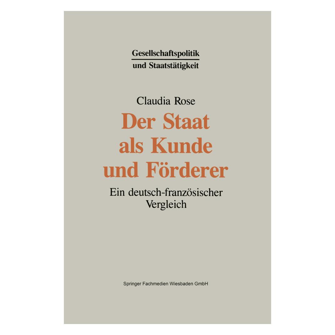 VS Der Staat als Kunde und Förderer (Deutsch, Softcover, Claudia Rose) (55525556)
