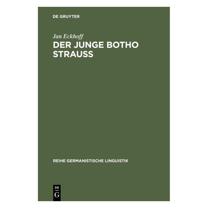 De Gruyter Der junge Botho Strauss (Deutsch, Hardcover, Jan Eckhoff) (7202743)