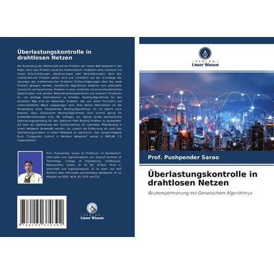 Überlastungskontrolle in drahtlosen Netzen, Taschenbuch von Pushpender Sarao, Verlag Unser Wissen, 978-620-4-37039-2