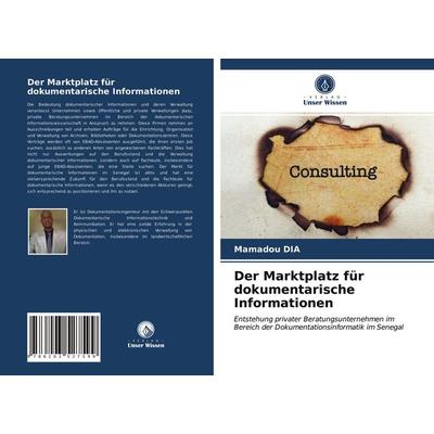 Der Marktplatz für dokumentarische Informationen, Taschenbuch von Mamadou Dia, Verlag Unser Wissen, 978-620-3-52759-9