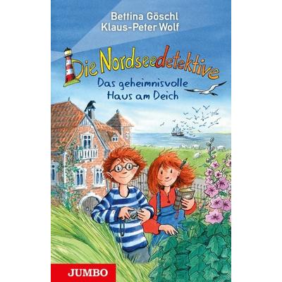 Das geheimnisvolle Haus am Deich / Die Nordseedetektive Band 1, Gebundene Ausgabe von Bettina Göschl,Klaus-Peter Wolf, Jumbo
