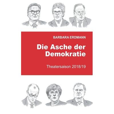 Die Asche der Demokratie, Taschenbuch von Barbara Erdmann, BoD – Books on Demand, 978-3-7494-2974-5