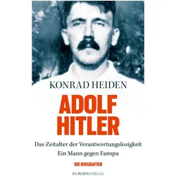 Adolf Hitler, Biografien von Konrad Heiden