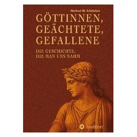 Umbreit Göttinnen, Geächtete, Gefallene (Deutsch, Hardcover, Norbert W. Schätzlein) (71881307)