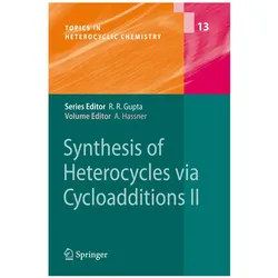 Synthesis of Heterocycles via Cycloadditions II, Fachbücher von Alfred Hassner