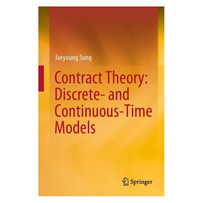 Springer Contract Theory: Discrete- and Continuous-Time Models (Englisch, Hardcover, Jaeyoung Sung) (71877526)
