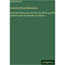 Constructions Romaines, Belletristik von Alfred Saurel