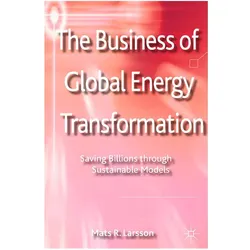 The Business of Global Energy Transformation, Fachbücher von M. Larsson