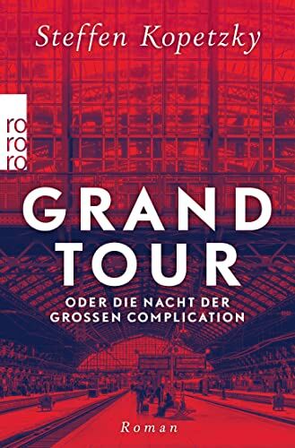 Steffen Kopetzky - Grand Tour oder die Nacht der Großen Complication - Preis vom 17.10.2026 19:25:27 h