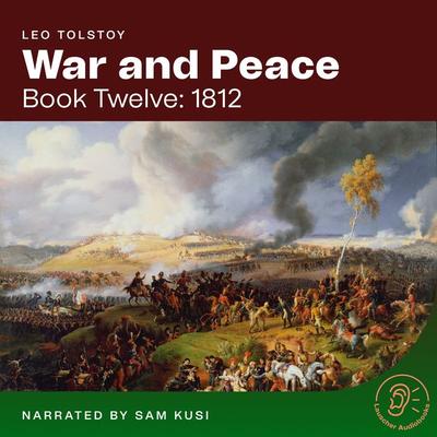 War and Peace (Book Twelve: 1812) - Leo Tolstoy, Audio, 9783991740520