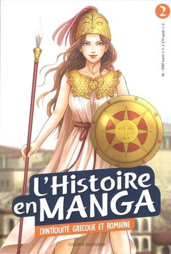 Collectif - L'histoire en manga. Vol. 2. L'Antiquité grecque et romaine : de - 3000 avant J.-C. à 475 après J.-C. - Preis vom 09.10.2026 07:28:09 h