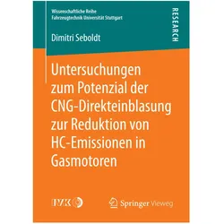 Untersuchungen zum Potenzial der CNG-Direkteinblasung zur Reduktion von HC-Emissionen in Gasmotoren, Fachbücher von Dimitri Seboldt