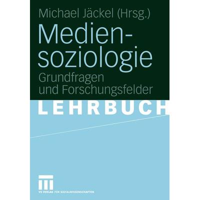 Mediensoziologie, Taschenbuch von Michael Jäckel, VS Verlag für Sozialwissenschaften, 978-3-531-14483-2