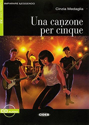 Cinzia Medaglia - Una canzone per cinque: Buch mit Audio-CD. Italienische Lektüre für das 3. Lernjahr. Buch + Audio-CD (Imparare leggendo) - Preis vom 11.10.2026 03:10:56 h