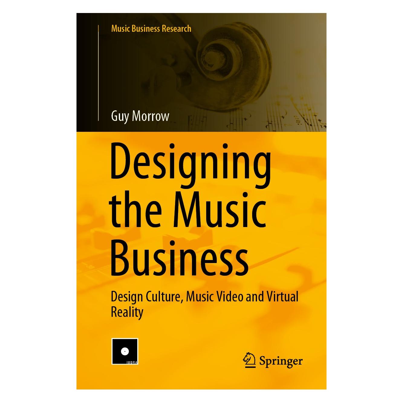 Springer Morrow:Designing the Music Business (Englisch, Hardcover, Guy Morrow) (9783030481131)