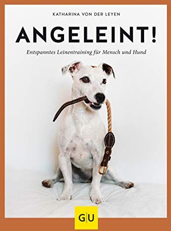 Katharina Von der Leyen - Angeleint!: Das entspannte Leinentraining für Mensch und Hund (GU Tier Spezial) - Preis vom 14.10.2026 23:07:16 h