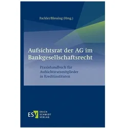Aufsichtsrat der AG im Bankgesellschaftsrecht, Fachbücher von Stephan Fackler, Denise Blessing, Benedikt Leffers, Sara Romig, Lisa Kopp, Holger Lehnen